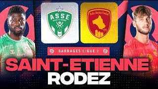 🔴 SAINT-ETIENNE - RODEZ | Finale pour affronter Metz ? | BARRAGES LIGUE 1/LIGUE 2 - LIVE/DIRECT