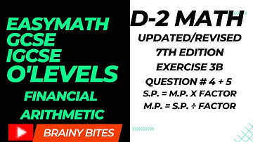 D-2 Math Ex 3B Q# 4 + 5 | Ex 3B Updated 7th Edition | Easymath by Brainybites |