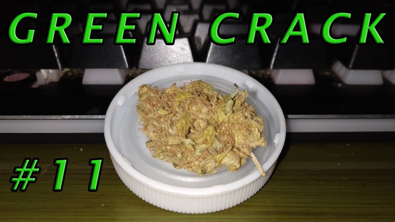 Qc Weed Review #11 - Green Crack (Cadeau d'un abonné 5/5)