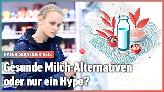 Wie gesund sind pflanzliche Milch-Alternativen? | «Durchblick» – «Scientainment» für die Schweiz