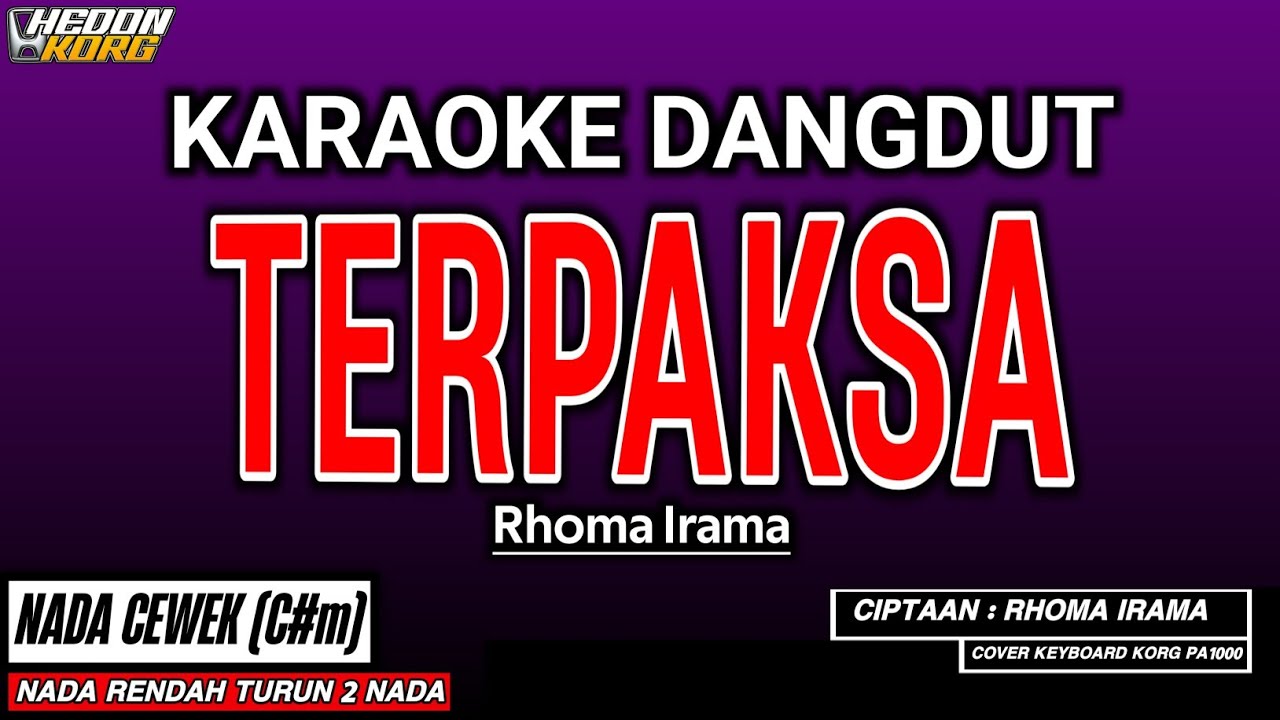 TERPAKSA KARAOKE DANGDUT - RHOMA IRAMA