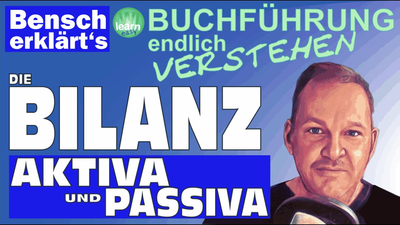 Buchführung verstehen: Die Bilanz (Aktiv- und Passivseite)