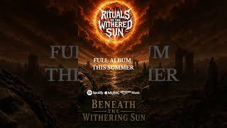 Beneath the Withering Sun | The Dying Horizon Out Now