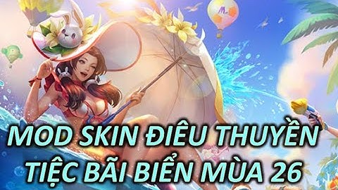MOD SKIN ĐIÊU THUYỀN TIỆC BÃI BIỂN MÙA 26 S2-23 FULL HIỆU ỨNG ÂM THANH