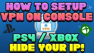 [TUTORIAL] HOW TO SETUP VPN ON CONSOLES! (PS4/XBOX) ALL PLATFORMS!