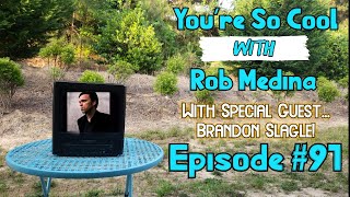 You're So Cool with Rob Medina #91: Brandon Slagle! Breakout! Director! House of Manson!