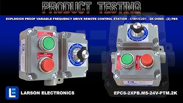 Explosion Proof Variable Frequency Drive Remote Control Station - C1D1/C2D1 - 2K Ohms - (2) PBs