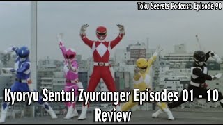 Kyoryu Sentai Zyuranger Episodes 01 - 10 Review