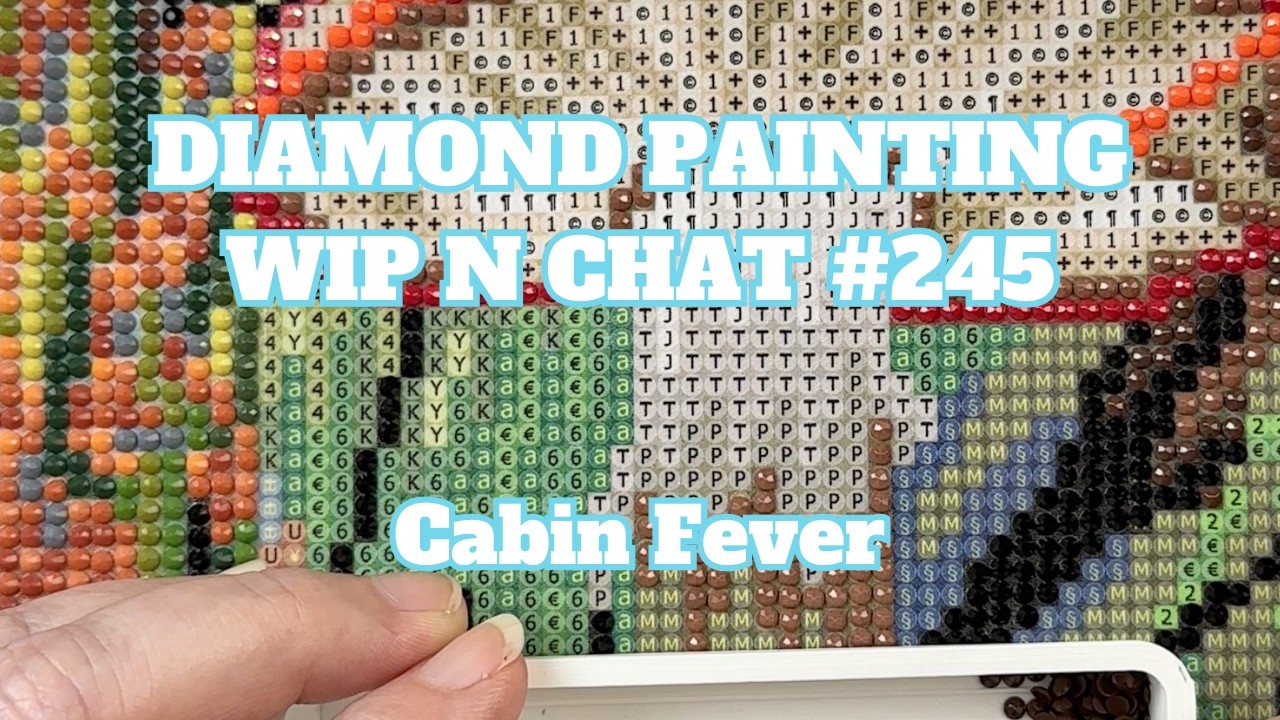 I Hope You Can Follow All My Rambling!! | Diamond Painting WIP n Chat 245