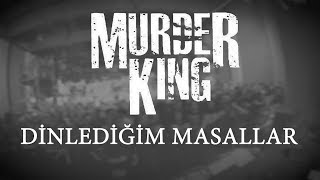 MURDER KING - DİNLEDİĞİM MASALLAR (LIVE)