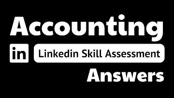 accounting linkedin assessment answers || theanswershome