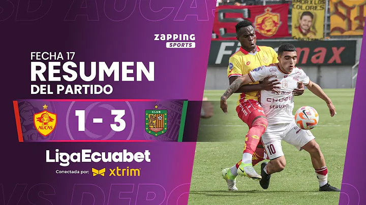 SD Aucas 1 - 3 Deportivo Cuenca / Fecha 17 / Liga Ecuabet conectada por Xtrim