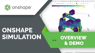 Onshape Simulation Overview and Demo
