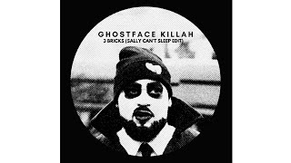 Ghostface Killah - Three Bricks (Sally Can&#39;t Sleep Edit)