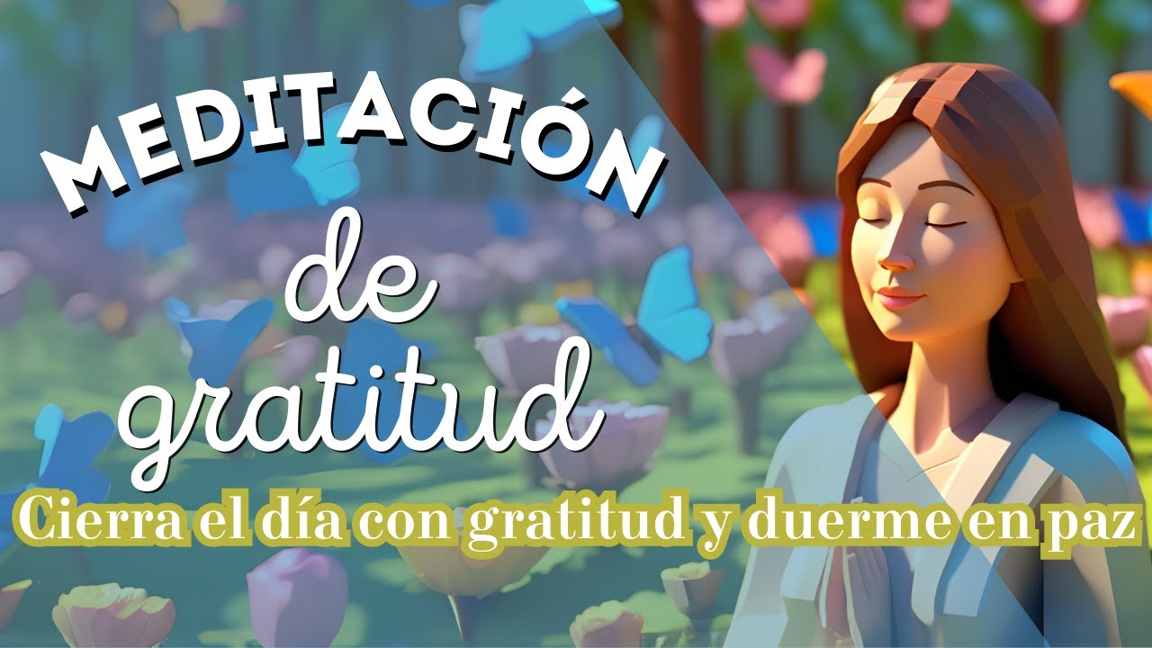 Afirmaciones de gratitud para la noche - Meditación guiada de Gratitud ...