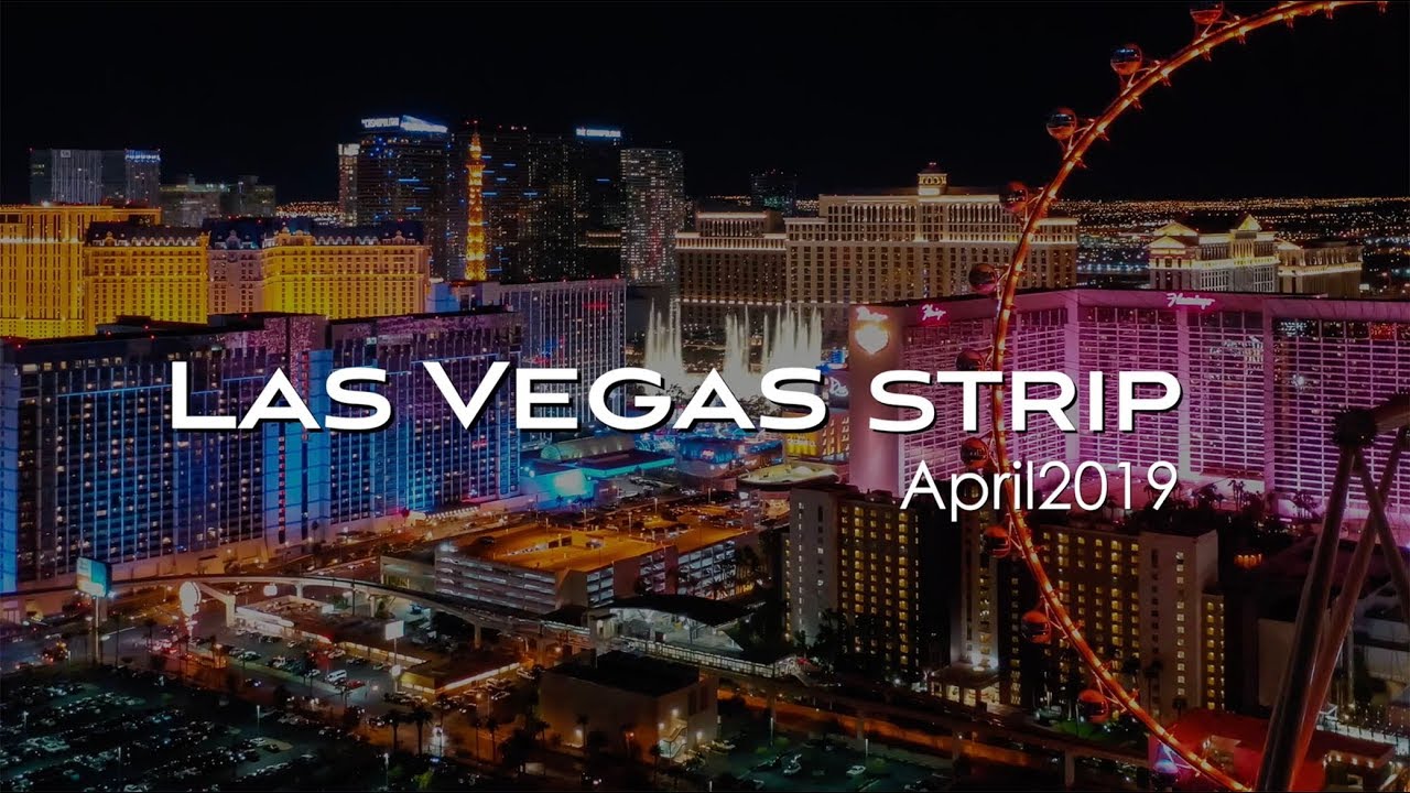 Las Vegas Strip April 2019 - YouTube