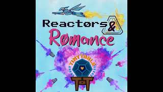 Tiny Tome: Reactors and Romance