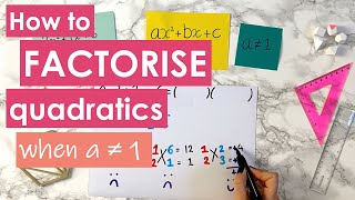 ■ How to factorise quadratics (a≠1) + examples!