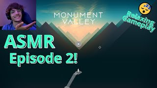 💠 ASMR Let's Play 🏵️ // Monument Valley Ep.2! (chill, relaxing gameplay for sleep, studying, etc.)