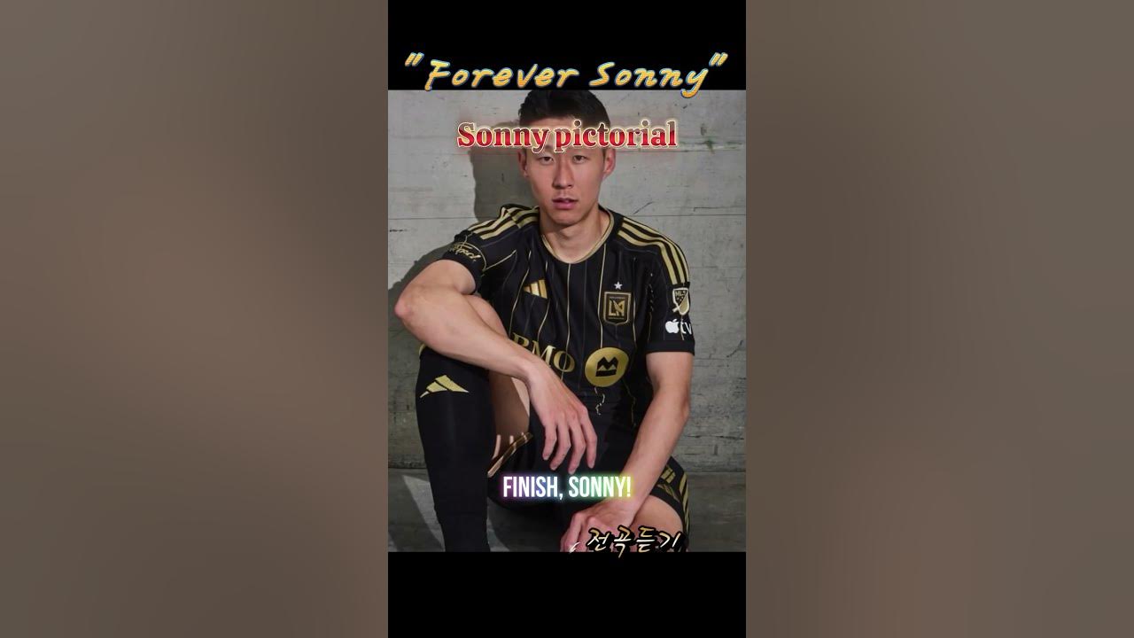 "Forever Sonny" / Son Heung-min cheer song, 💥쏘니 화보, shorts