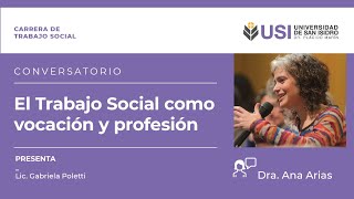 Conversatorio: EL TRABAJO SOCIAL COMO VOCACIÓN Y PROFESIÓN