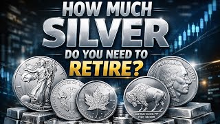 Silver Stackers: Here's How Much Silver You ACTUALLY Need To Retire!
