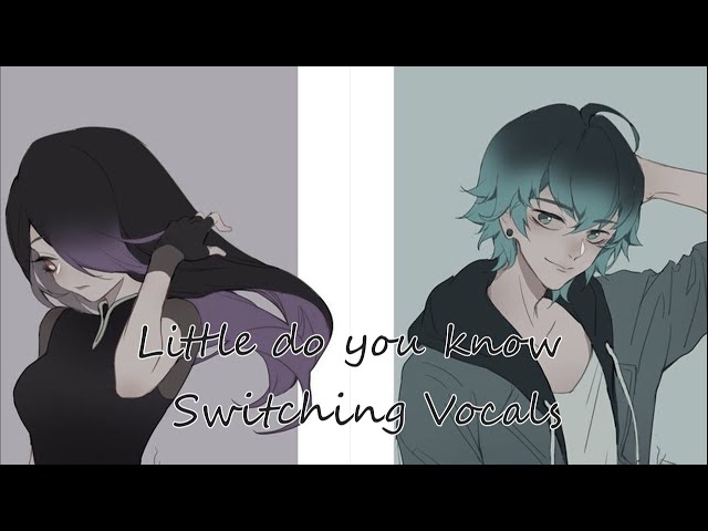 Nightcore~ Little do you know (switching vocals) class=