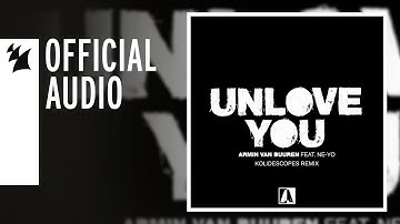 Armin van Buuren feat. Ne-Yo - Unlove You (KOLIDESCOPES Remix)