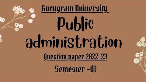 Public Administration Question paper 2022-23 of Gurugram University  Semester 01