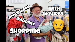 Reborn Doll Walmart Outing With GRANDPA!