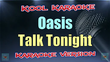 Oasis - Talk Tonight (Karaoke version) VT