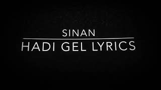 Sinan HADI GEL (lyrics) video