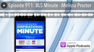 Episode 911: BLS Minute - Melissa Proctor