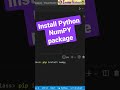 install Python NumPy Package #python #numpy #shorts