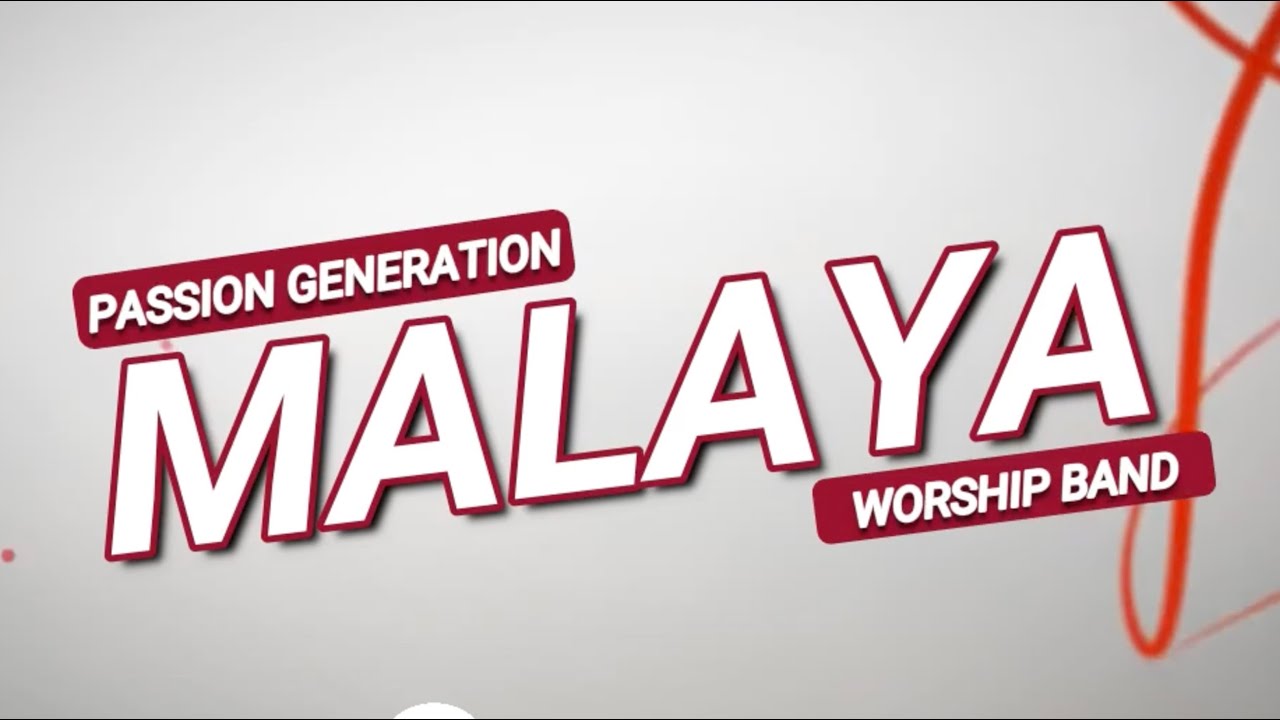 MALAYA BY PASTOR BOY BALMARO | PASSION GENERATION WORSHIP BAND
