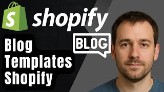 How to Change and Apply Blog Post Templates in Shopify (2025 Step-by-Step Tutorial for Beginners)