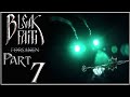 BLEAK FAITH FORSAKEN Gameplay Walkthrough Part 7 PC