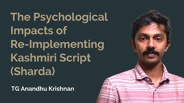 The Psychological Impacts of Re-Implementing Kashmiri Script (Sharda) by TG Anandhu Krishnan