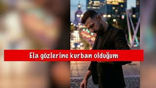 Erkan Acar Ela Gözlerine Kurban Olduğum