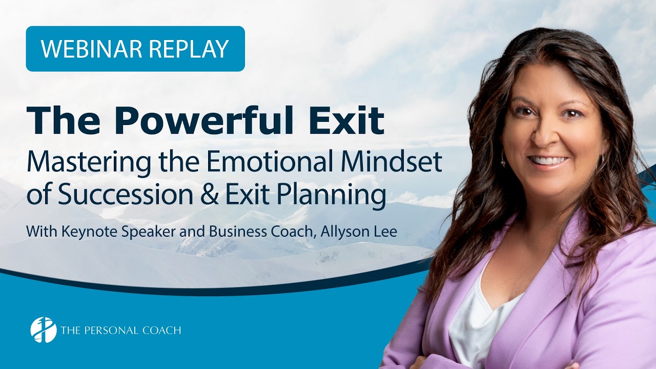 The Powerful Exit: Mastering the Emotional Mindset of Succession & Exit Planning