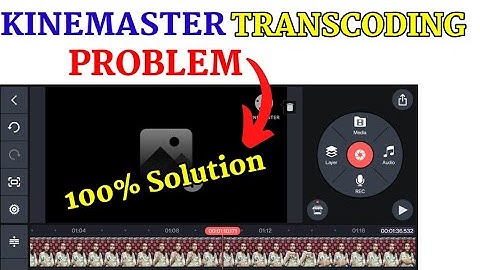 Kinemaster Transcoding Problem Solution | Kinemaster Transcoding Problem Full Solution 2023