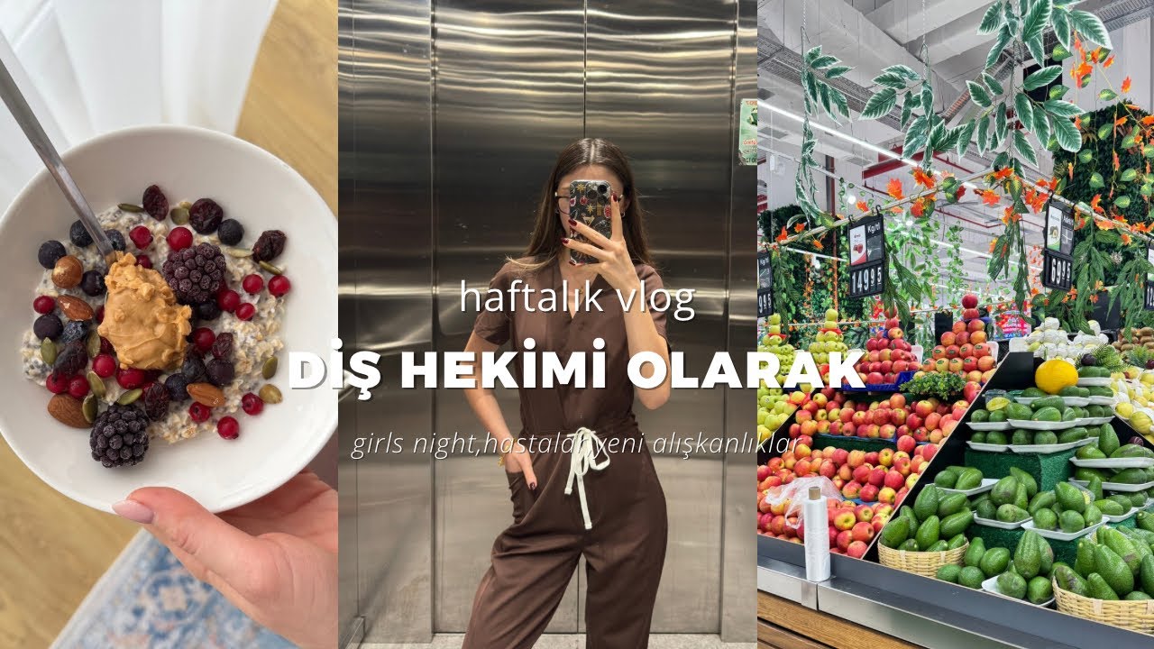 Diş hekimi olarak haftalık vlog