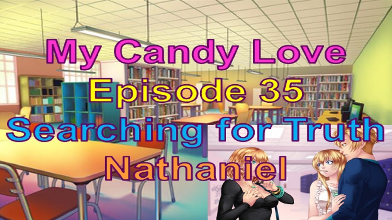 My Candy Love Episode 35 Nathaniel YouTube