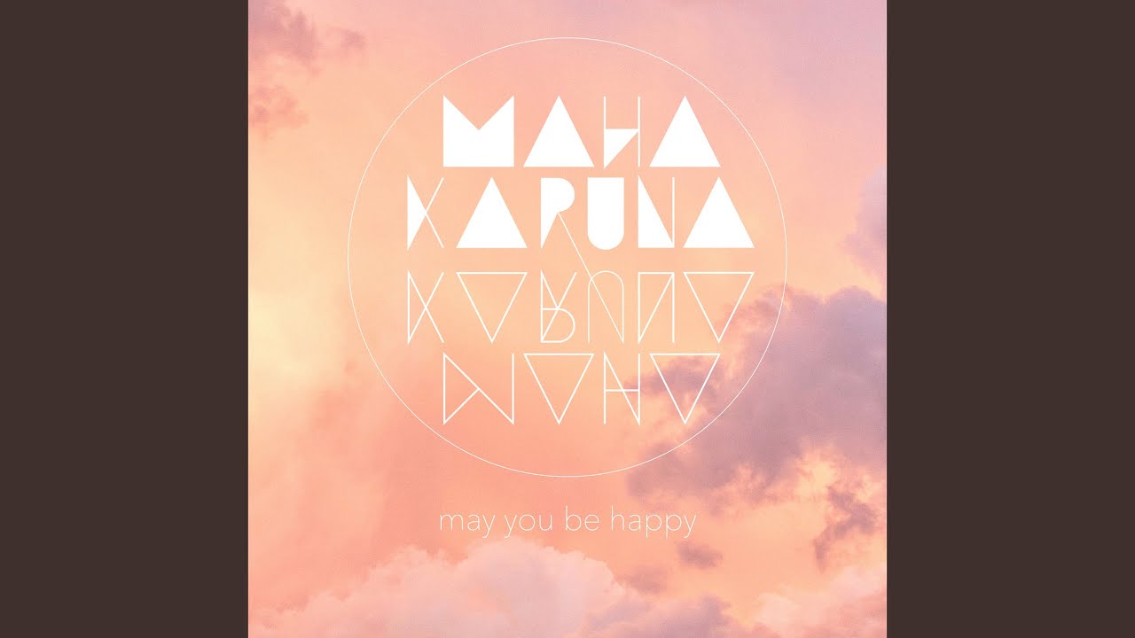 May You Be Happy