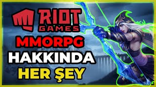 RIOT MMORPG HAKKINDA TÜM BİLİNENLER | RIOT GAMES MMO BİZİ NELER BEKLİYOR?