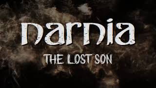 Watch Narnia The Lost Son video