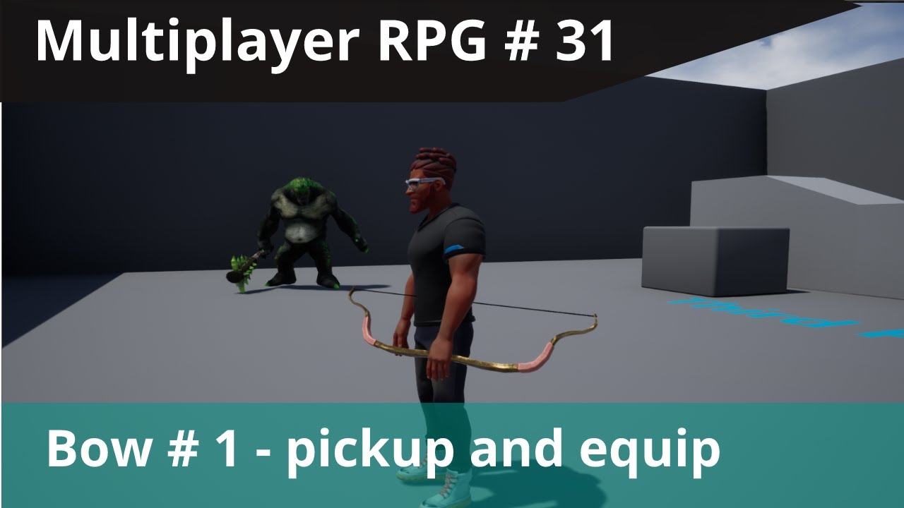 Многопользовательская ролевая игра UE4 №31 — Лук/дистанционный бой — №1