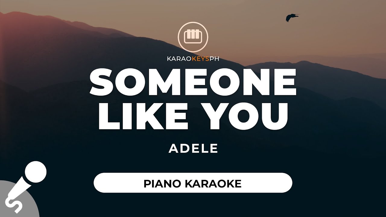 Someone Like You - Adele (Piano Karaoke) Someone Like You - Adele (Piano Karaoke)