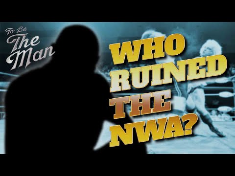 To Be The Man #47: WHO Ruined the NWA?