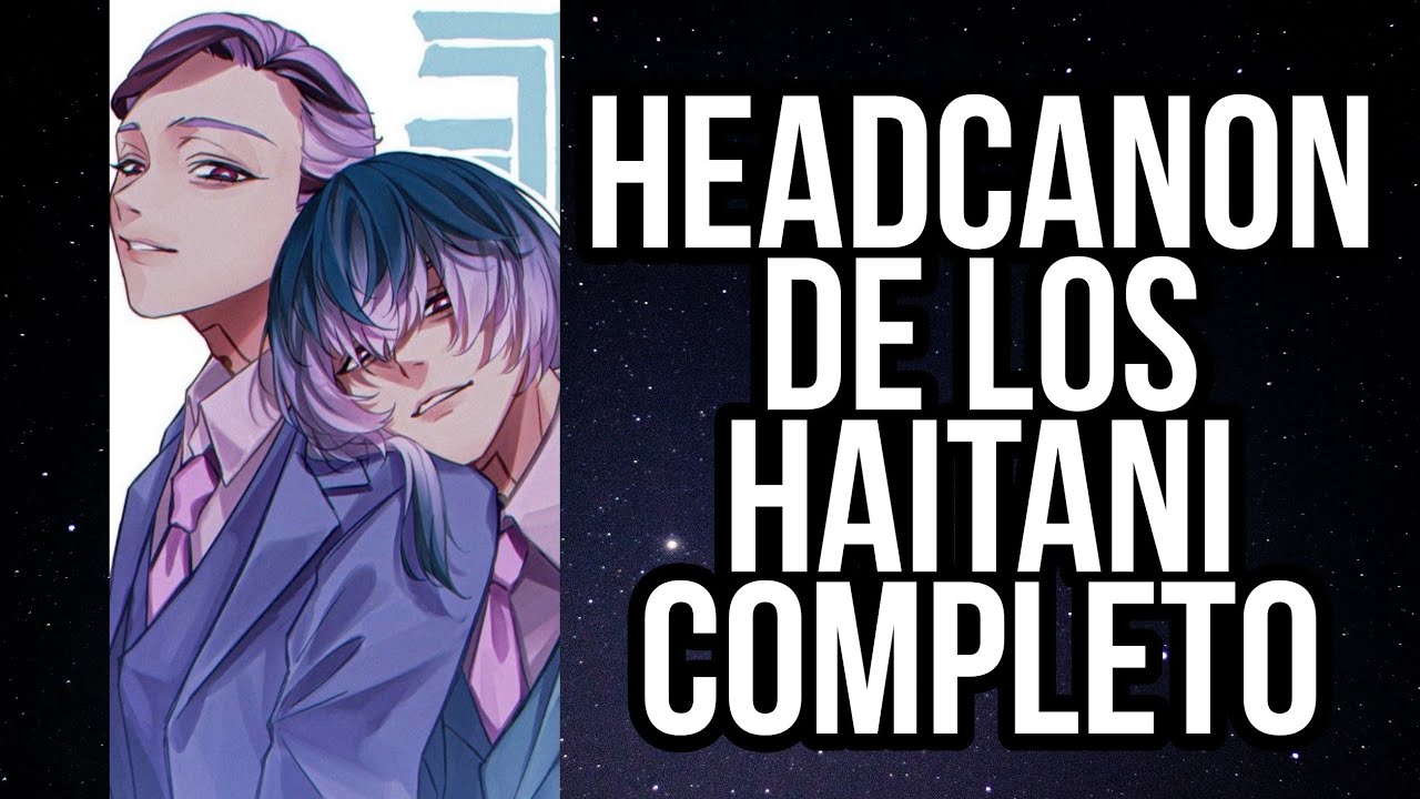 Headcanon de los HERMANOS HAITANI completo🧡-Hanabi.kuzo